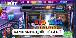 Game slots quốc tế là gì? Khám phá sự hấp dẫn tại kubet