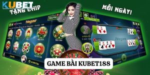 Trải nghiệm game bài Kubet188 - Đa dạng, hấp dẫn và thú vị