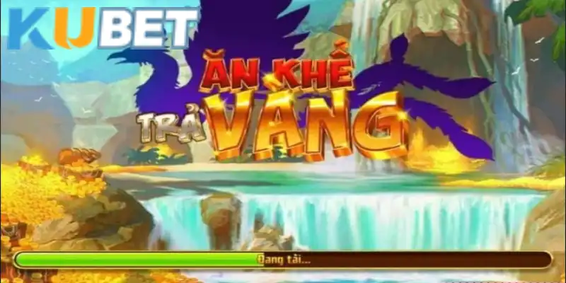 Ăn Khế Trả Vàng là game quay hũ đỉnh cao tại Kubet