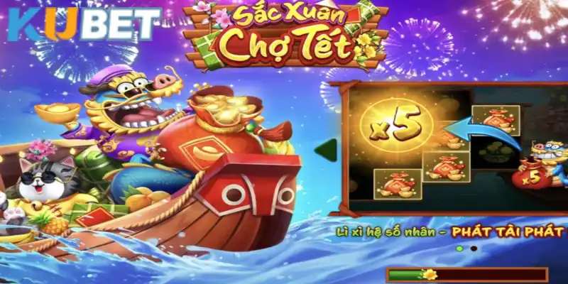 Sắc xuân chợ tết là thể loại quay hũ cực HOT tại Kubet